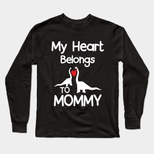 My Heart Belongs to Mommy Long Sleeve T-Shirt